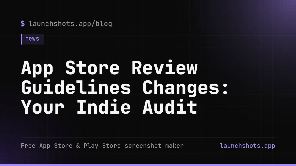 App Store Review Guidelines Changes: Your Indie Audit