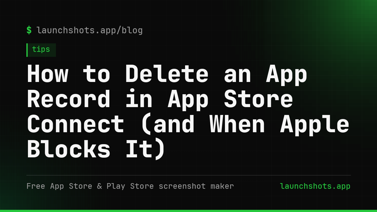 How to Delete an App Record in App Store Connect (and When Apple Blocks It)